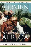 Historical Dictionary Of Women In Sub-Saharan Africa
