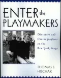 Enter the Playmakers: Directors and Choreographers on the New York Stage