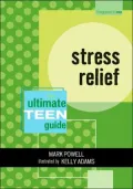 Stress Relief: The Ultimate Teen Guide