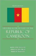 Historical Dictionary of the Republic of Cameroon