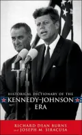 Historical Dictionary of the Kennedy-Johnson Era