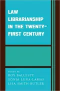 Law Librarianship In The Twenty-First Century