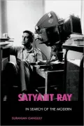 Satyajit Ray: In Search of the Modern