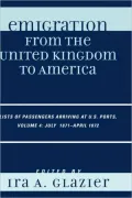Emigration From The United Kingdom To America, Vol. 4
