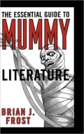 The essential guide to mummy literature