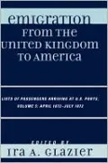 Emigration From The United Kingdom To America, Vol. 5