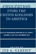 Emigration From The United Kingdom To America, Vol. 6