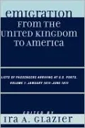 Emigration From The United Kingdom To America, Vol. 7