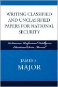 Writing Classified And Unclassified Papers In The Intelligence Community