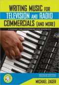 Writing Music for Television and Radio Commercials (and more): A Manual for Composers and Students