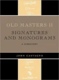 Old Masters II : Signatures and Monograms: A Directory