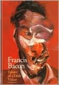Francis Bacon : Painter of a Dark Vision