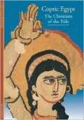 Coptic Egypt: Christians of the Nile