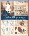 Brilliant Beginnings : The Youthful Works of Great Artists, Writers, and Composers
