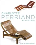 Charlotte Perriand: An Art of Living