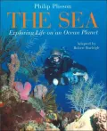 The Sea : Exploring Life on an Ocean Planet