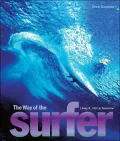The Way of the Surfer : Living It, 1935 to Tomorrow