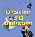 Creating 3-D Animation: The Aardman Book of Filmmaking