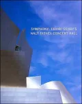 Symphony : Frank Gehry's Walt Disney Concert Hall