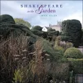 Shakespeare in the Garden: A Selection of Gardens and an Illustrated Alphabet of Plants