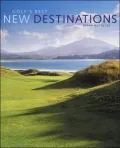 Golf's Best New Destinations