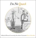 I'm No Quack!