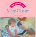 Essential Mary Cassatt (Essential Series)