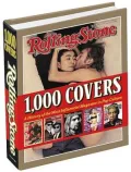 Rolling Stone 1,000 Covers: A History of the Most Influential Magazine in Pop Culture