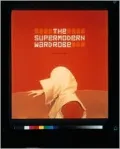 The Supermodern Wardrobe