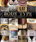 Body Type: Intimate Messages Etched in Flesh