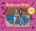Backstage with Beth and Trina: A Scratch-and-Sniff Adventure