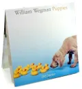 William Wegman's Puppies 2005 Calendar