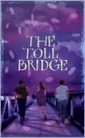 The Toll Bridge