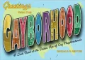 Greetings from the Gayborhood: A Nostalgic Look at Gay Neighborhoods