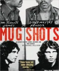 Mug Shots: An Archive of the Famous, Infamous, and Most Wanted