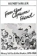 From Your Capricorn Friend: Henry Miller and The Stroker, 1978-1980
