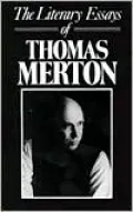 The Literary Essays of Thomas Merton, Vol. 587