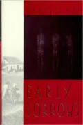 Early Sorrows (For Children and Sensitive Readers)