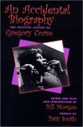 An Accidental Autobiography: The Selected Letters of Gregory Corso