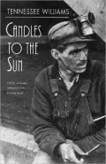 Candles to the Sun: A Play in Ten Scenes