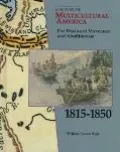 The Westward Movement and Abolitionism, 1815-1850