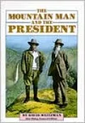 The Mountain Man and the President