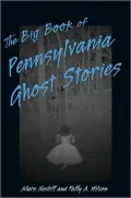 Big Book of Pennsylvania Ghost Stories