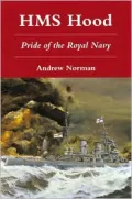 HMS Hood: Pride of the Royal Navy