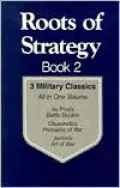 Roots of Strategy: 3 Military Classics, Vol. 2