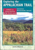 Exploring the Appalachian Trail: Hikes in Southern New England - Connecticut, Massachusetts, Vermont