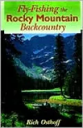 Fly Fishing the Rocky Mountain Backcountry