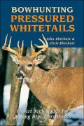 Bowhunting Pressured Whitetails