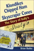 Klondikes, Chipped Ham and Skyscraper Cones: The Story of Isaly's