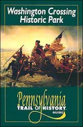 Washington Crossing Historic Park: Pennsylvania Trail of History Guide